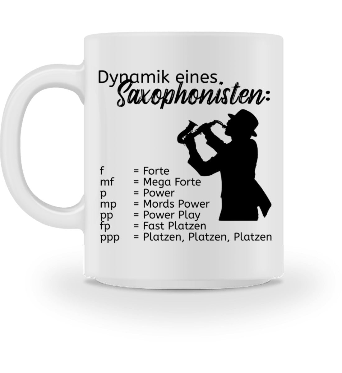 Dynamik eines Saxophonisten! – Tasse