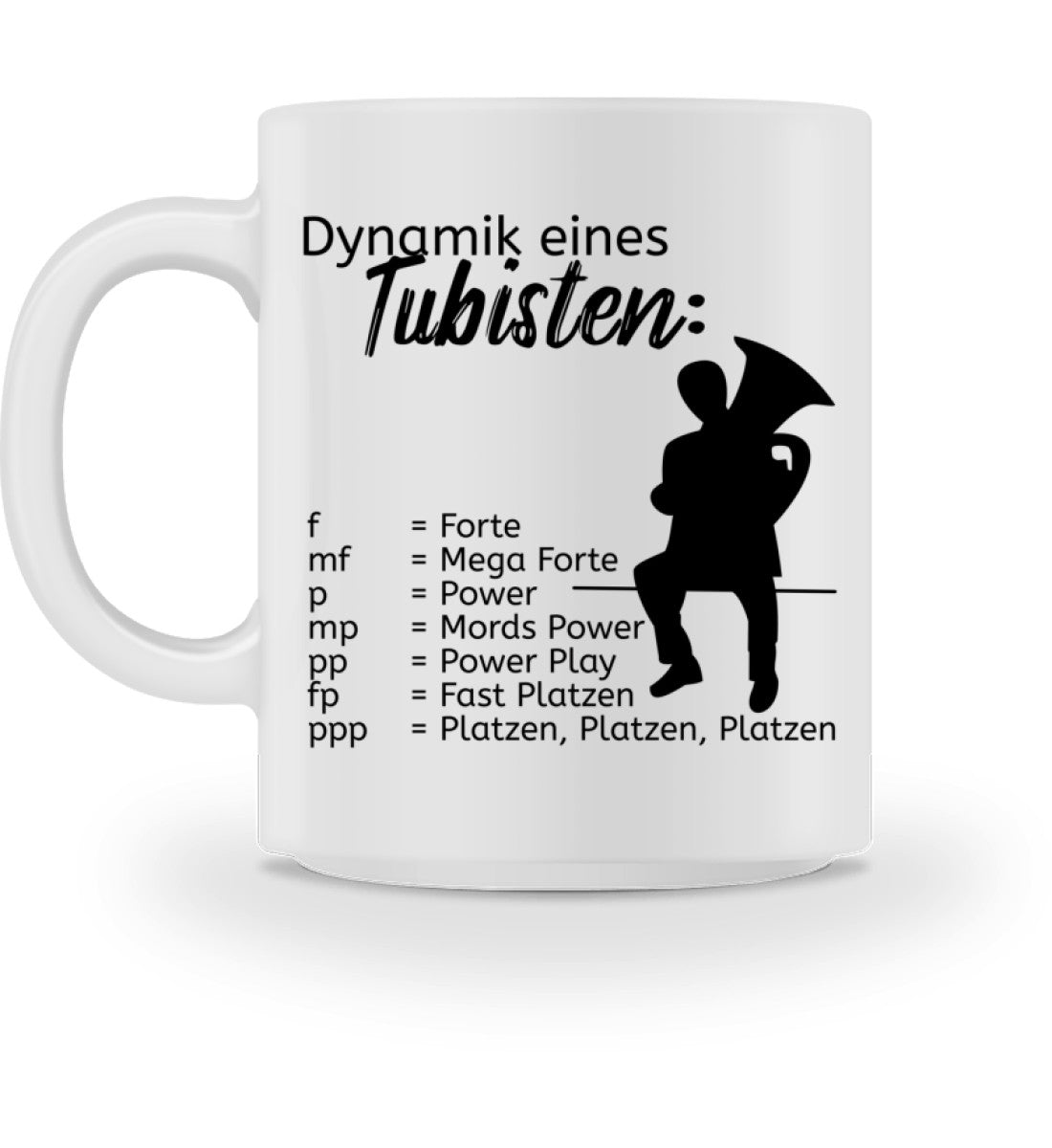 Dynamik eines Tubisten - Tasse